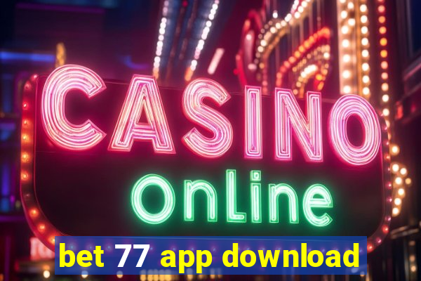 bet 77 app download